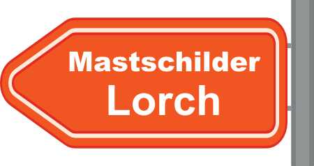 Mastschilder Lorch ➜ Außenwerbung die gesehen wird