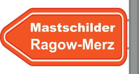 Mastschilder Ragow-Merz ➜ Außenwerbung die gesehen wird
