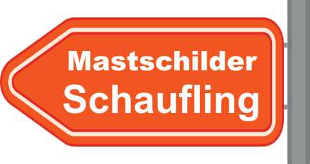 Mastschilder Schaufling ➜ Außenwerbung die gesehen wird