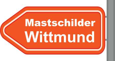 Mastschilder Wittmund ➜ Außenwerbung die gesehen wird